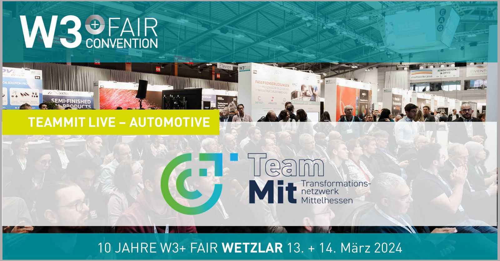 TeamMit Live Automotive Netzwerktreffen – Vortragsblock & Networking
@ W3+ Fair Wetzlar 2024